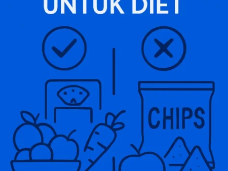 Panduan Memilih Camilan Sehat untuk Diet