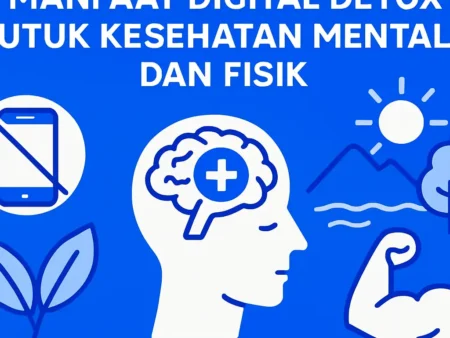 Manfaat Digital Detox untuk Kesehatan Mental dan Fisik